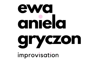 Ewa Aniela Gryczon Improvisation